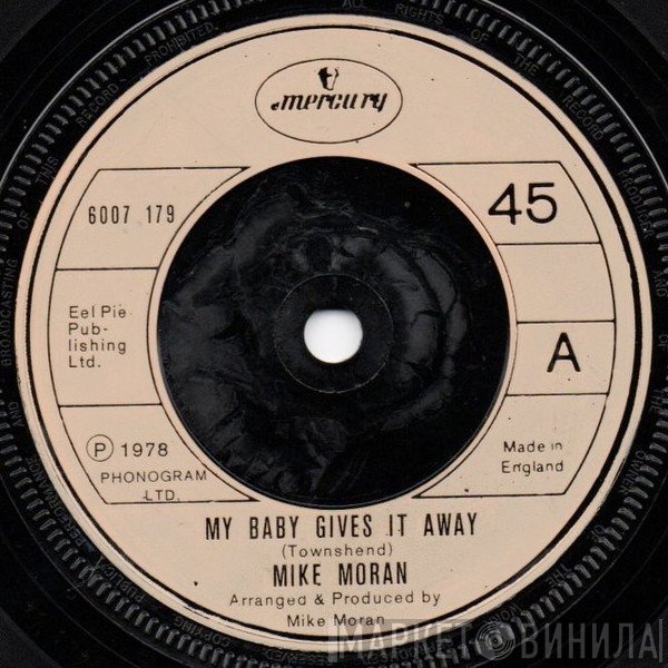 Mike Moran - My Baby Gives It Away
