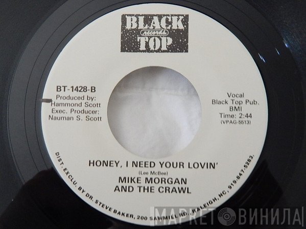 Mike Morgan & The Crawl - Just The Kind Of Man I Am / Honey, I Need Your Lovin'