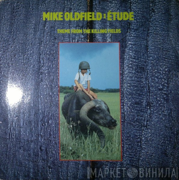 Mike Oldfield  - Étude (Theme From The Killing Fields)