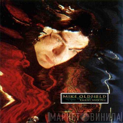 Mike Oldfield  - Earth Moving