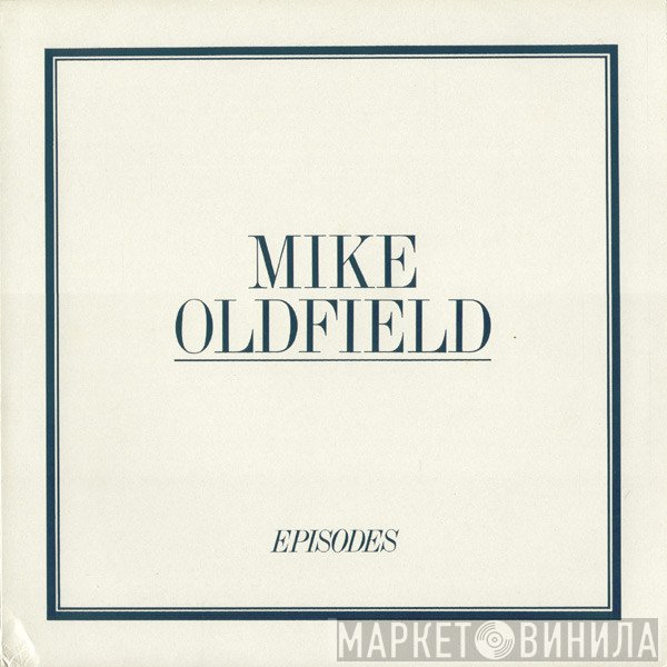 Mike Oldfield  - Episodes