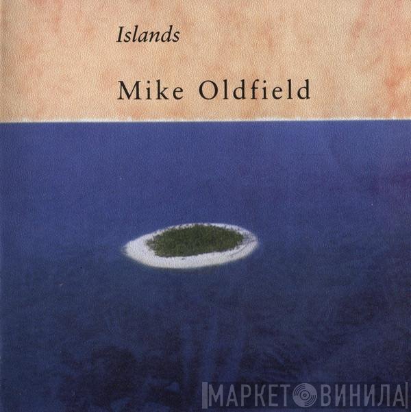 Mike Oldfield  - Islands
