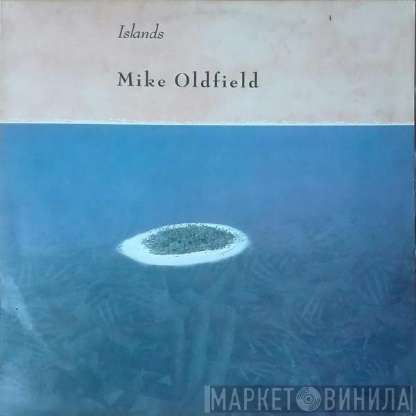 Mike Oldfield  - Islands