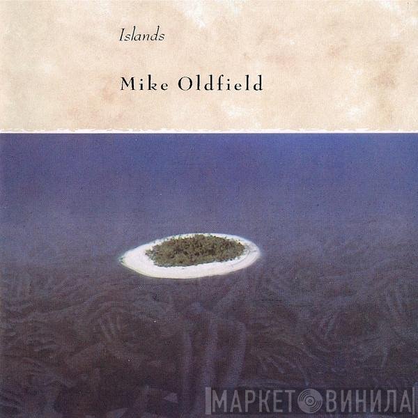 Mike Oldfield  - Islands