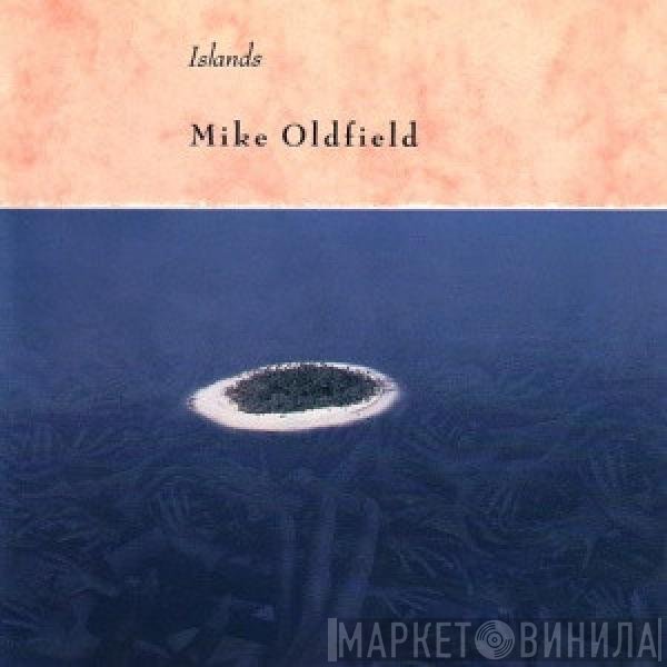 Mike Oldfield  - Islands