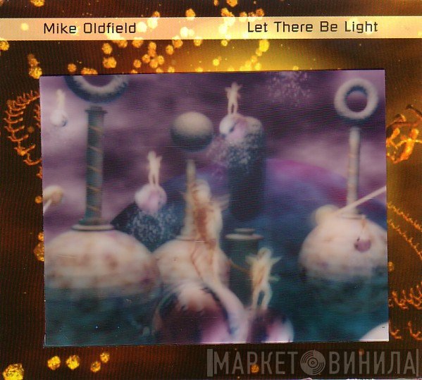 Mike Oldfield  - Let There Be Light