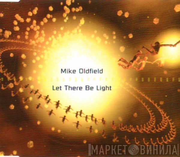 Mike Oldfield  - Let There Be Light