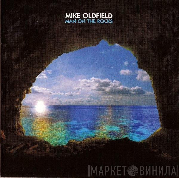 Mike Oldfield  - Man On The Rocks