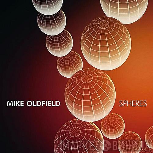 Mike Oldfield  - Spheres