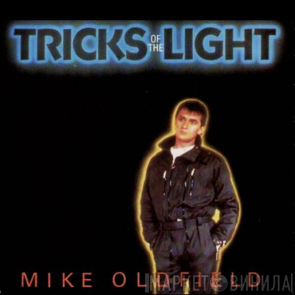 Mike Oldfield  - Tricks Of The Light