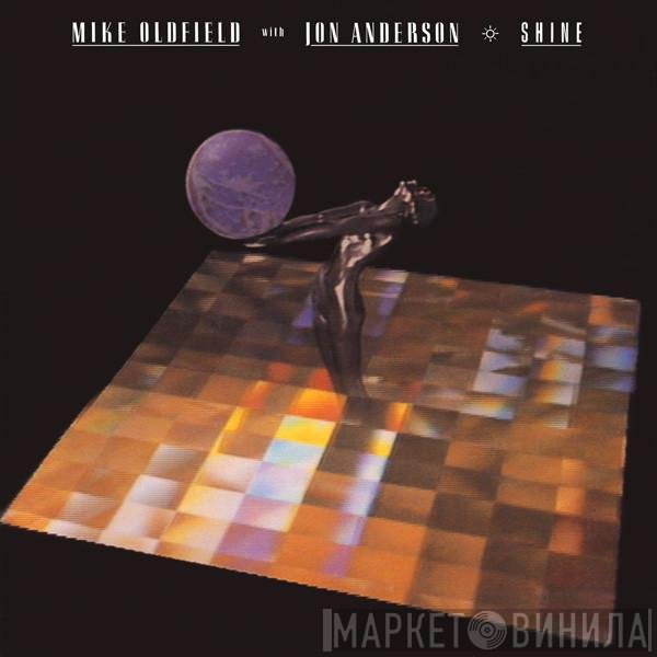 Mike Oldfield With Jon Anderson  - Shine