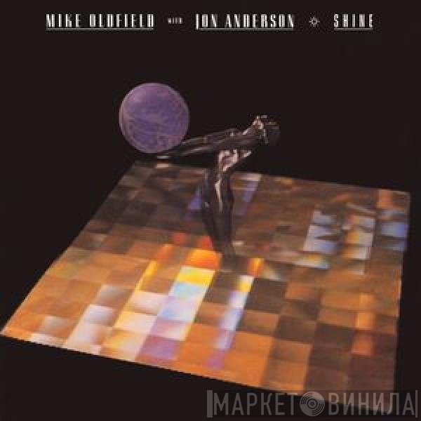 Mike Oldfield With Jon Anderson  - Shine