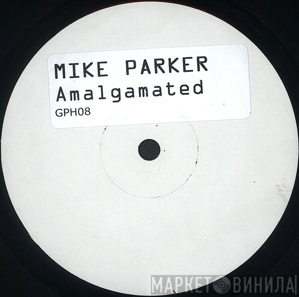 Mike Parker  - Amalgamated