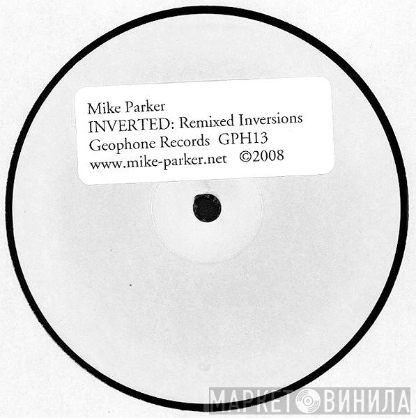 Mike Parker  - Inverted: Remixed Inversions