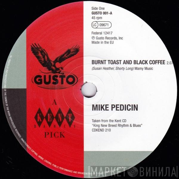 Mike Pedicin, T.C. Lee &amp; The Bricklayers - Burnt Toast And Black Coffee / Up &amp; Down The Hill