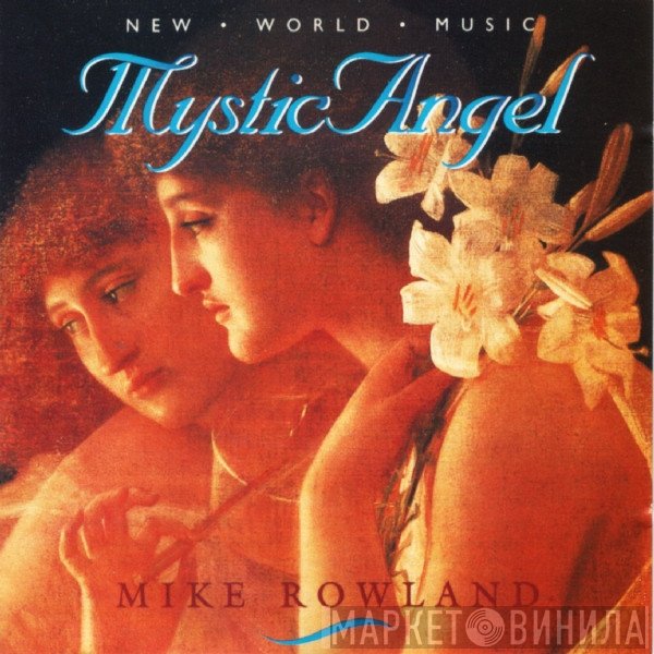 Mike Rowland  - Mystic Angel