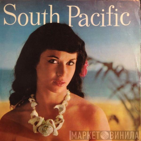 Mike Sammes Singers, Joyce Blair, Ian Wallace , Johnny Douglas, The New World Show Orchestra, Bernard Martin, Peter Grant , Isabelle Lucas - South Pacific