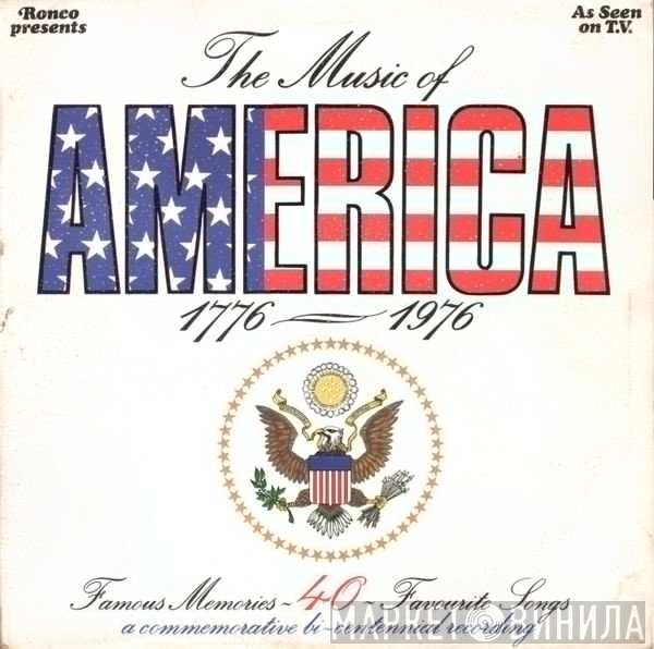 Mike Sammes Singers, The Richmond Strings - The Music Of America 1776-1976