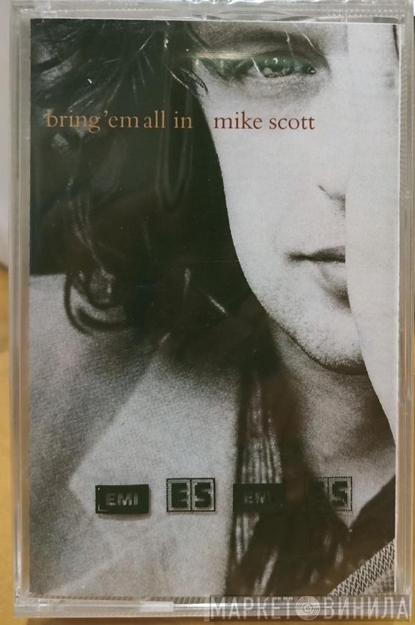 Mike Scott  - Bring 'Em All In