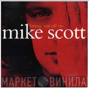 Mike Scott  - Bring 'Em All In