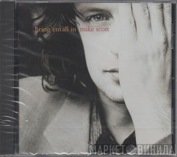 Mike Scott  - Bring 'Em All In