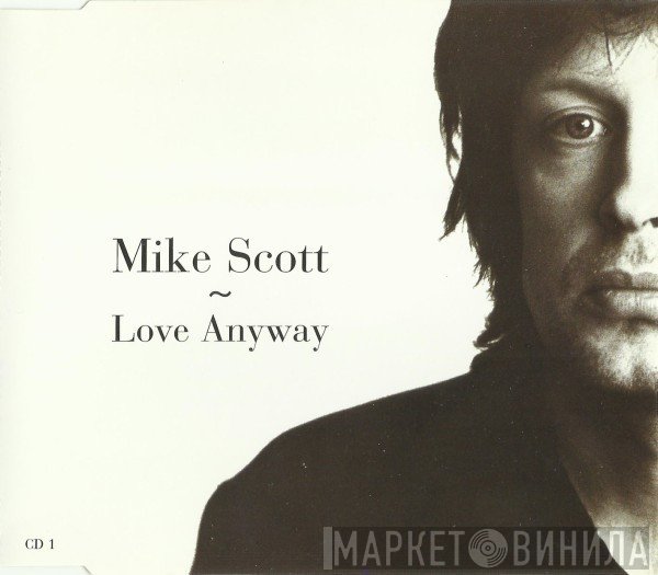 Mike Scott  - Love Anyway