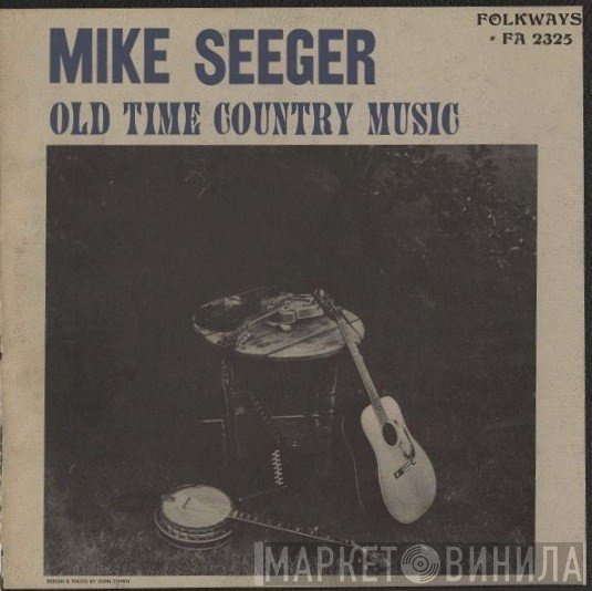 Mike Seeger - Old Time Country Music