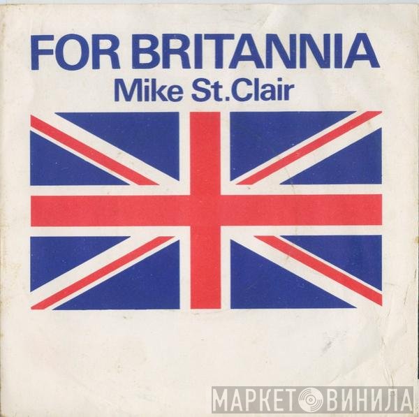 Mike St Clair - For Britannia