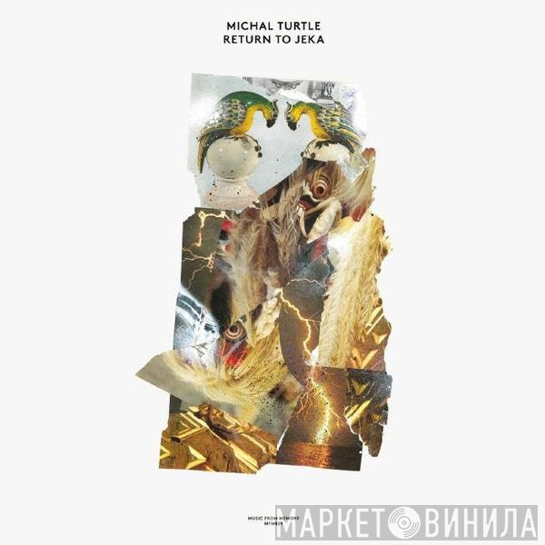 Mike Turtle - Return To Jeka
