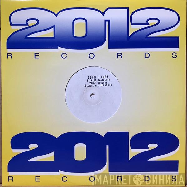 Mike Twangling - Good Times