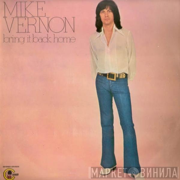 Mike Vernon  - Bring It Back Home