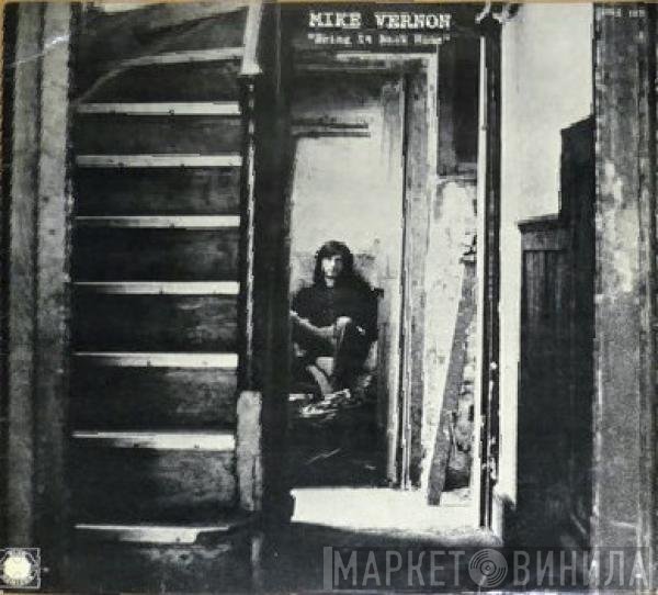 Mike Vernon  - Bring It Back Home
