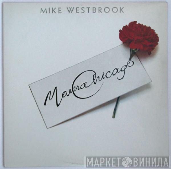 Mike Westbrook - Mama Chicago