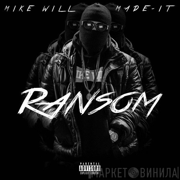 Mike WiLL Made It  - Ransom