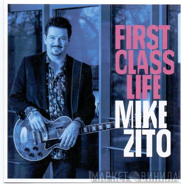 Mike Zito  - First Class Life