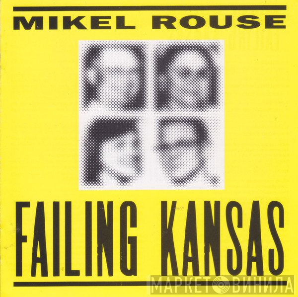 Mikel Rouse  - Failing Kansas