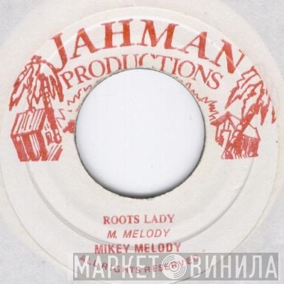 Mikey Melody  - Roots Lady