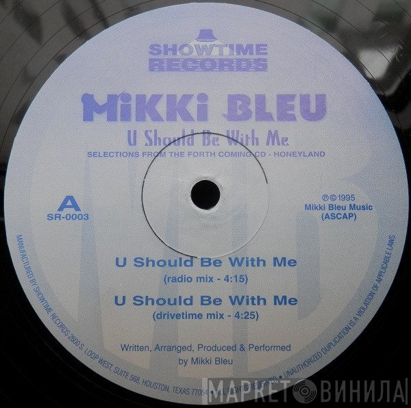 Mikki Bleu - U Should Be With Me