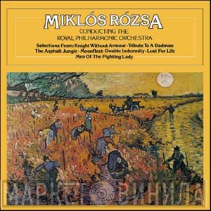 Miklós Rózsa, The Royal Philharmonic Orchestra - Miklós Rózsa Conducting The Royal Philharmonic Orchestra