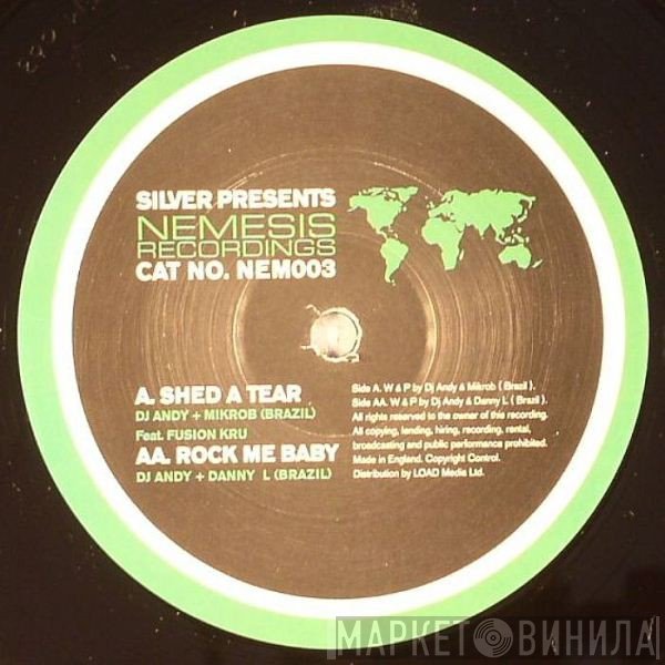 Mikrob, DJ Andy, Danny L - Shed A Tear / Rock Me Baby