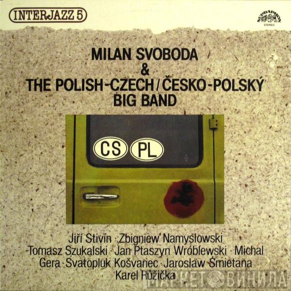 Milan Svoboda & The Polish-Czech Big Band  - Interjazz 5