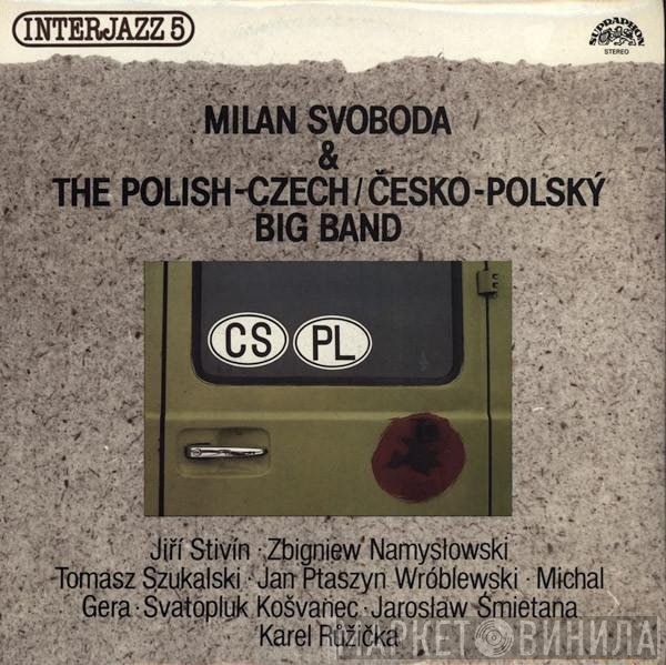 Milan Svoboda & The Polish-Czech Big Band  - Interjazz 5