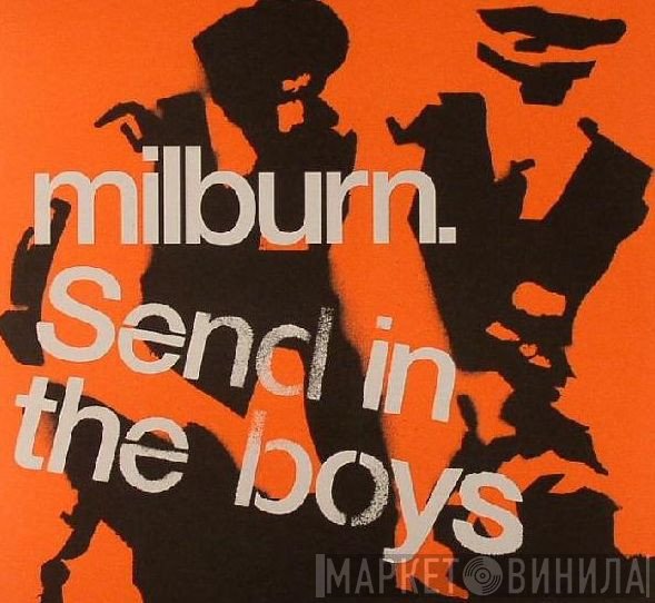 Milburn  - Send In The Boys
