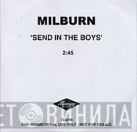 Milburn  - Send In The Boys