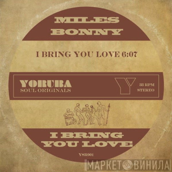 Miles Bonny - I Bring You Love