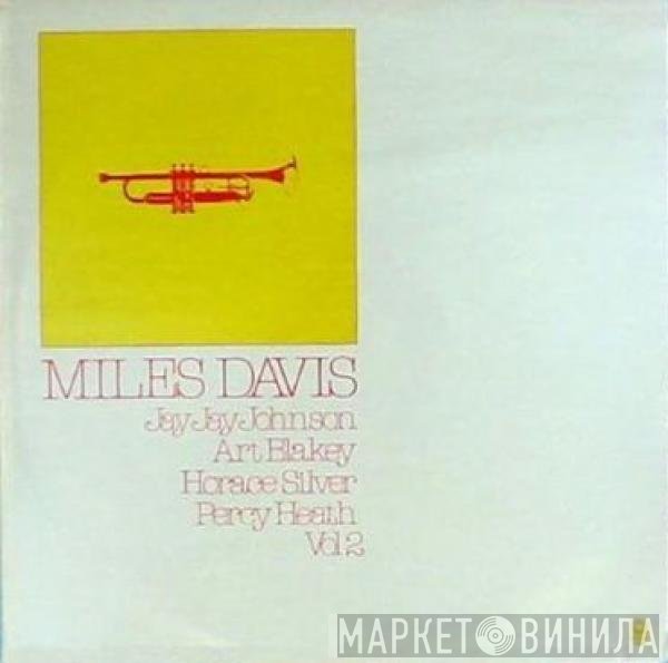 Miles Davis / J.J. Johnson / Art Blakey / Horace Silver / Percy Heath  - Vol 2