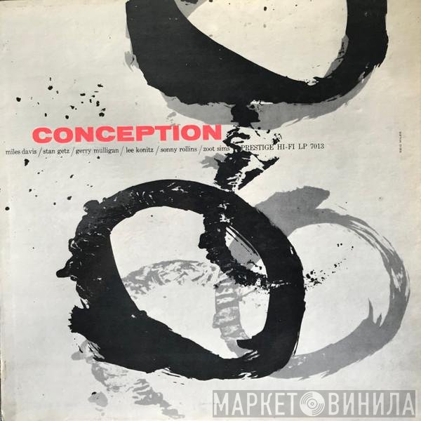 Miles Davis / Stan Getz / Gerry Mulligan / Lee Konitz / Sonny Rollins / Zoot Sims  - Conception