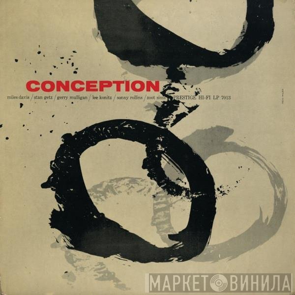 Miles Davis / Stan Getz / Gerry Mulligan / Lee Konitz / Sonny Rollins / Zoot Sims  - Conception