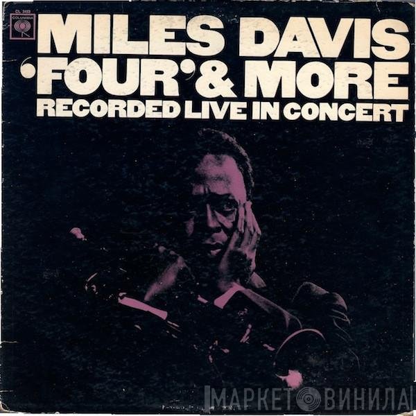 Miles Davis  - 'Four' & More (Recorded Live In Concert)