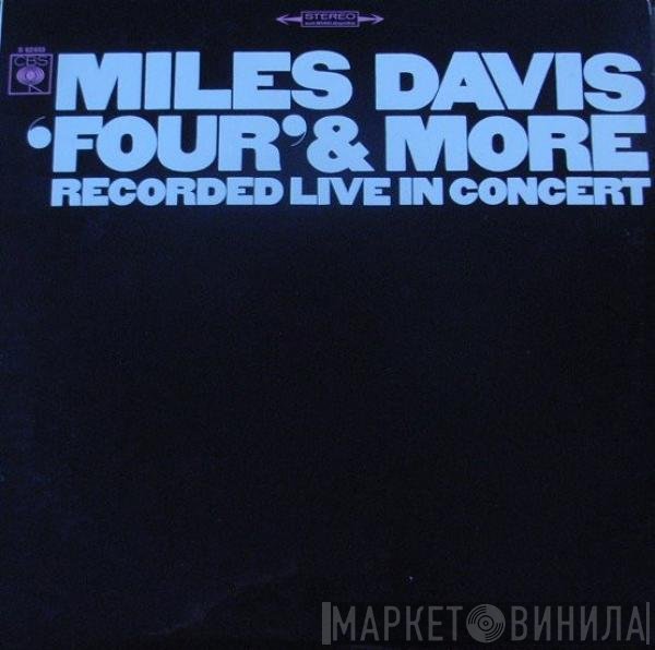 Miles Davis  - 'Four' & More - Recorded Live In Concert